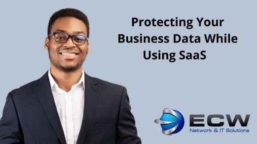 Protecting Your Business Data While Using SaaS
